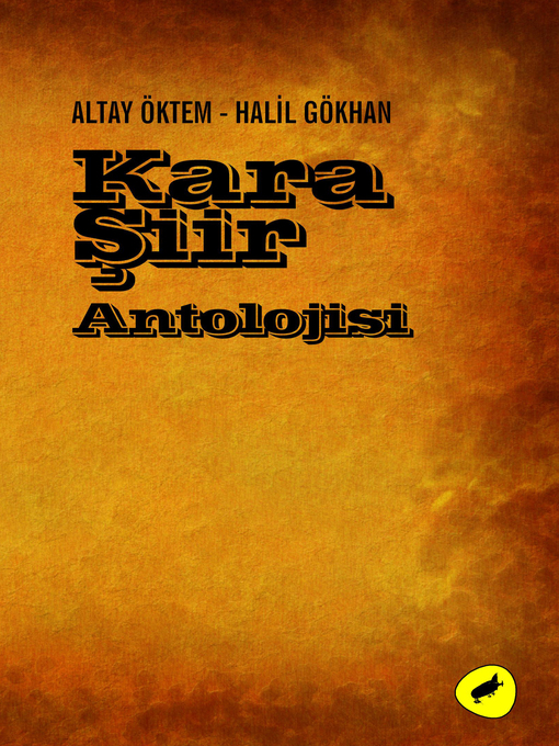 Title details for Kara Şiir Antolojisi by Halil Gökhan - Available